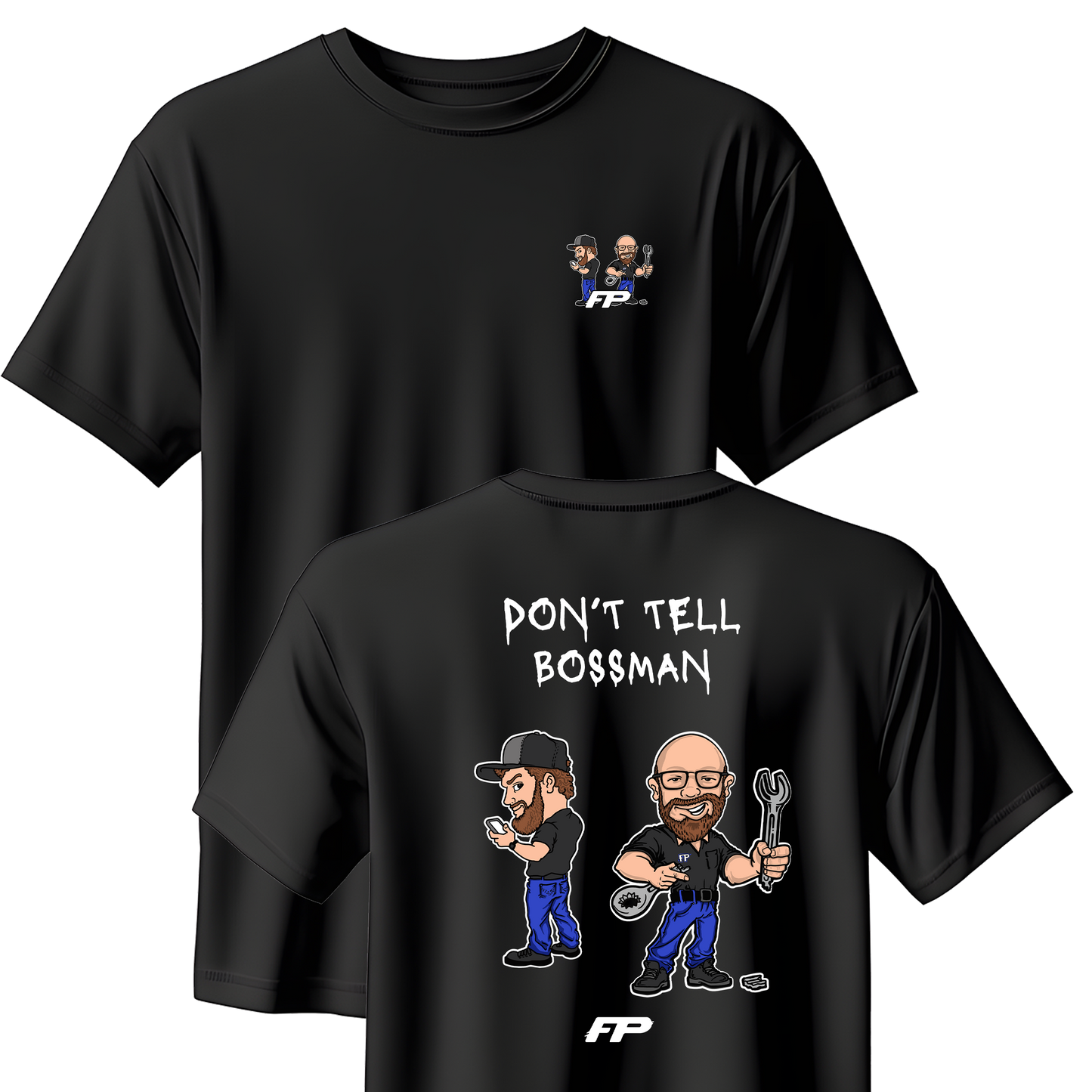 FP BUBBA T-Shirt (Don't Tell Bossman)